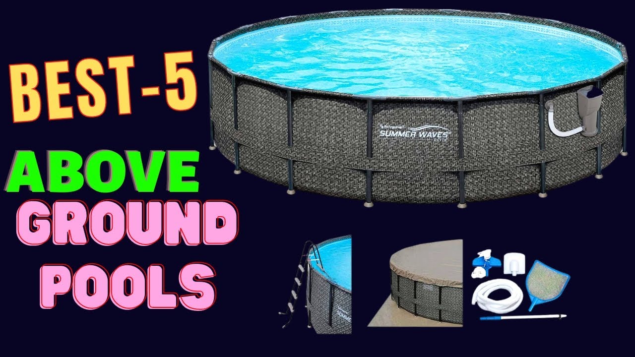 Best 5 Above Ground Pools 2023 । Top 5 Best Above Ground Pools Reviews