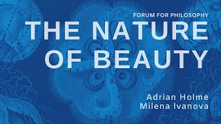 THE NATURE OF BEAUTY | With Adrian Holme and Milena Ivanova