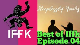 Best of IFFK-Ep 04-Sleeplessly Yours-Goutham Soorya, Sudeep Elamon,Devaki Rajendran&
Sudev Nair.