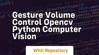 gesture volume control opencv python computer vision