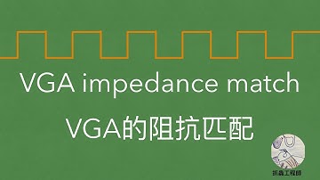 Technology sharing: One of Important things - Impedance match for VGA signal