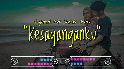 Kesayanganku - Al-ghazali Feat Chelsea shania (Cover_Lirik)