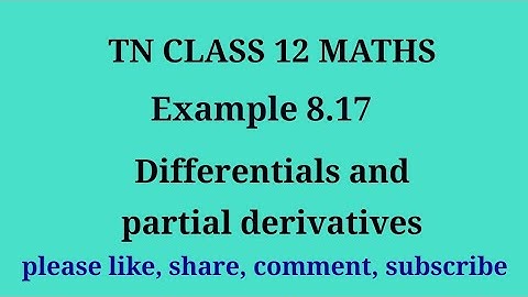 Tn 12 maths|example 8.17|chapter 8| Differentials and partial derivatives| state board|gmrrao maths|