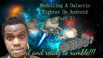 Modelling A Galactic Fighter With Subdivformer On Android (Part 3)