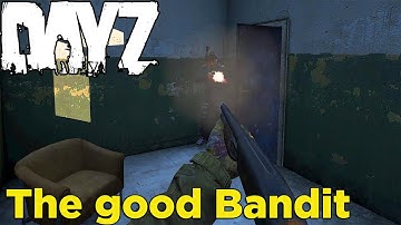 Cooperate or DIE! - The Good Bandit Ep.1 - DayZ Standalone 0.54
