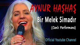 Aynur Haşhaş - Bir Melek Simadır (Canlı Performans) Resimi