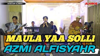 MAULA YAA SOLLI - AZMI ALFI SYAHR - RELIGI ALAMBOS ( Live Version )