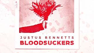 Justus Bennetts - Bloodsuckers (Official Audio)