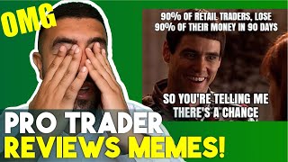 Pro Trader Reviews MEMES!