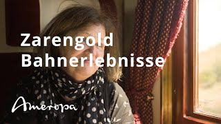 Transsib Zarengold Sonderzugreise — Bahnerlebnisse einer Reiseteilnehmerin