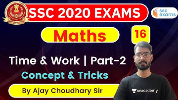 4:00 PM - SSC 2020 Exam | Maths by Ajay Chaudhary | Time & Work
