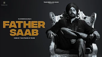FATHER SAAB | RAJWINDER BHAMBA(Official Full Video)| X PENSIV |TRUE REBELLION| New Punjabi Song 2023