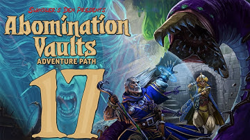 Pathfinder 2e Remaster - Abomination Vaults [Session 17]