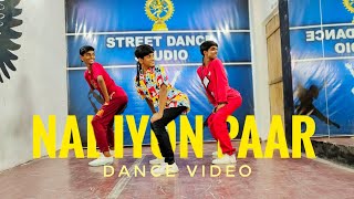 Nadiyon Paar ||  Dance Video || AD Ankit Choreography || FT . Naveen Bhaskar