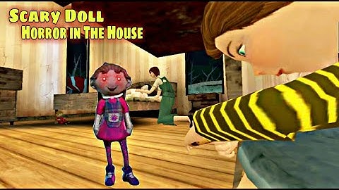 Scary Doll Horror in The House - Full GamePlay Walkthrough Part 1 Explore Mod (Android,iOS)