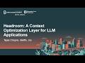 Headroom: A Context Optimization Layer for LLM Applications - Tejas Chopra, Netflix, Inc.