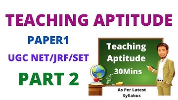 NTA UGC NET | PAPER 1 | TEACHING APTITUDE | PART 2 | AS PER LATEST SYLLABUS