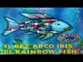 EL PEZ ARCO IRIS | THE RAINBOW FISH | BILINGUAL BOOKS FOR KIDS | SPANISH & ENGLISH