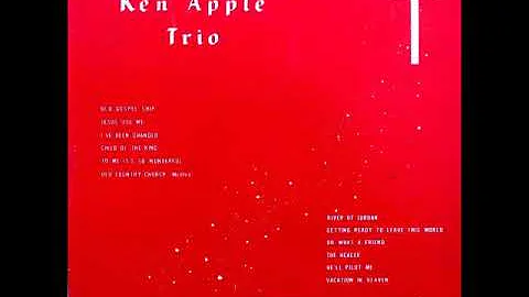 Child Of The King / Ken Apple Trio