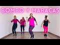 Bombo y Maracas (Cumbia) ft Mariela López Dance Fit