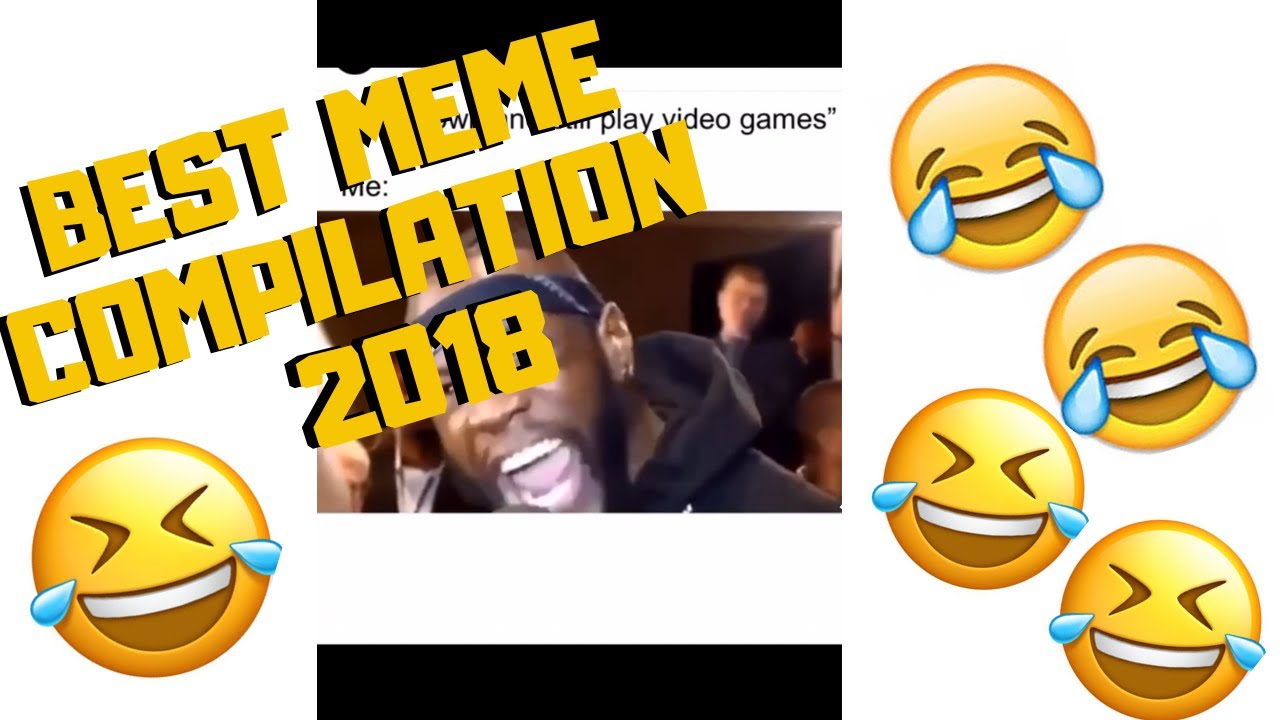 BEST MEME COMPILATION 2019