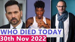 7 Famous Celebrities Who died Today 30th November 2022