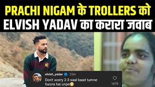 Elvish Yadav ने Prachi Nigam के Trollers को दिया जवाब | Elvish Army | UP Topper | Playground S3