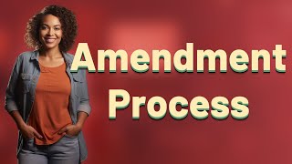 How Are Amendments Added to the U.S. Constitution?