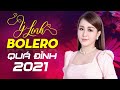Bolero Mới Nhất 2021 - Đỉnh Cao Bolero Buồn Tâm Trạng - Ý Linh Bolero