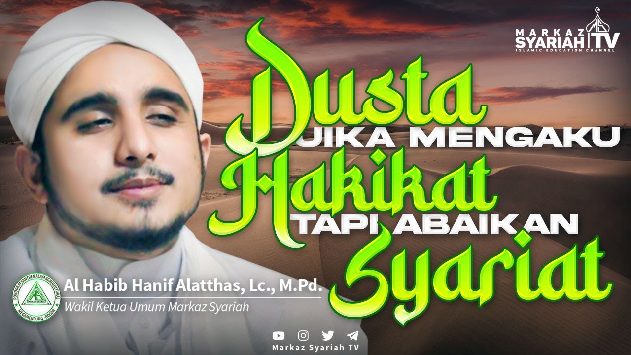 DUSTA JIKA MENGAKU HAKIKAT TAPI ABAIKAN SYARIAT | HB HANIF ALATTHAS, Lc., M.Pd | KITAB TAAJUL ARUUS
