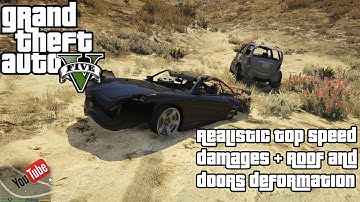 Grand theft auto 5 Realistic Top speed damage mod  + ROOF AND DOOR DEFORMATION GTA5 [WITH DOWNLOAD]