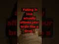 Love Literally Works Like a Drug 😳#psychology #lovepsychology #psychologyfacts#darkpsychology #facts