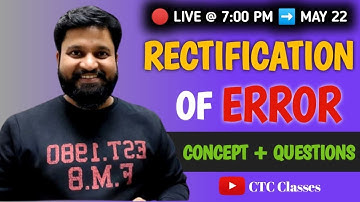 Rectification Of Error CA Foundation I CA Foundation May 22