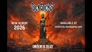 SICKOTICKS - Order is Dead (2026) Full Album