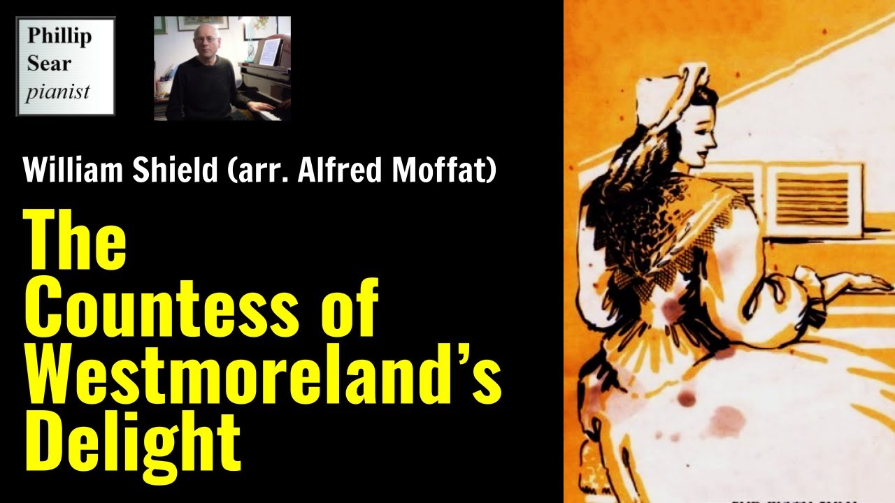 William Shield (arr. Moffat): The Countess of Westmoreland's Delight