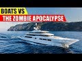 Are Boats GOOD in a Zombie Apocalypse?