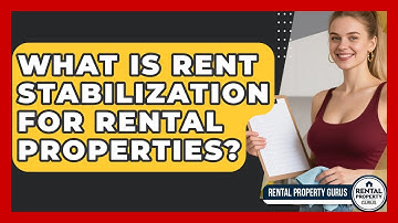 What Is Rent Stabilization For Rental Properties? - Rental Property Gurus