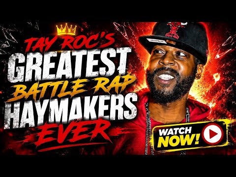 🔥 Tay Roc’s GREATEST Battle Rap Haymakers Ever