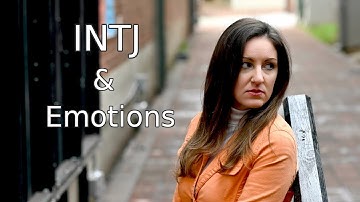 INTJ | Dealing with Emotions