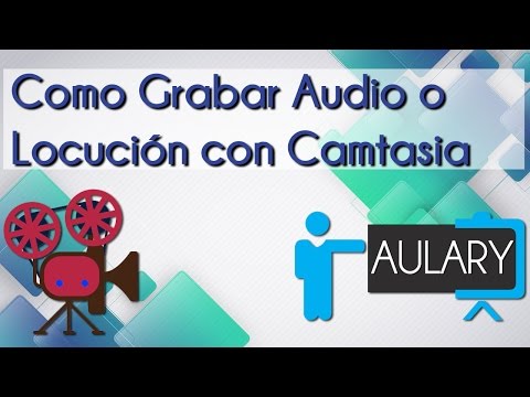 Como Grabar Audio o Locución en Camtasia Studio