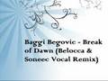 Baggi Begovic - Break of Dawn (Belocca & Soneec Vocal Remix)