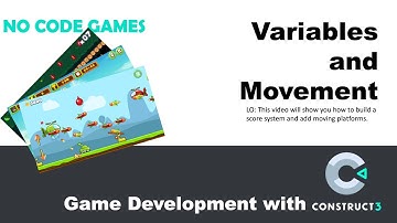 Game Dev with Construct 3: Variables and Movement