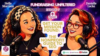 Ep 7 - Get Your Mission Found: The Nonprofit Guide to SEO