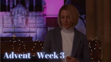 Advent Reflections - Week 3