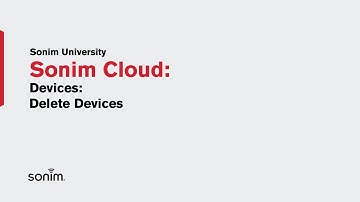 Sonim Cloud - Devices - Delete Devices