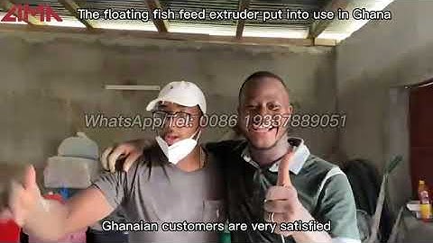 Fish feed extruder machine good feedback from Ghana customer