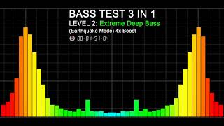 BASS TEST 3 IN 1_ Deep Bass_ Extreme Deep Bass_ Ultra Deep Bass