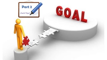 Goal Setting (Part- 2) By Sushil Royal