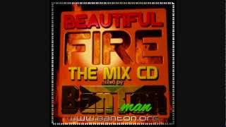 Beautiful Fire - The Mix CD mixed by Banton Man