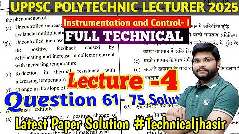 UPPSC Polytechnic Lecturer 4 |  Technical  (Instrumentation and Control)
